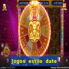 jogos estilo date ariane para android